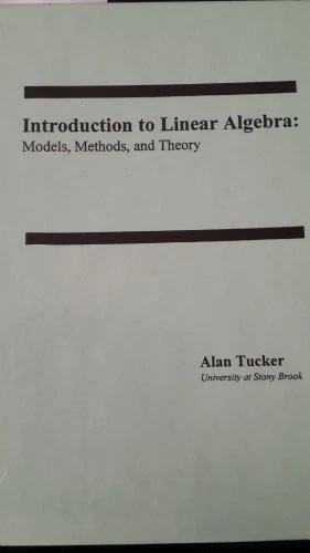 INTRODUCTION TO LINEAR ALGEBRA: MODELS, METHODS, AND By Alan Tucker - Hardcover - Image 1 of 1