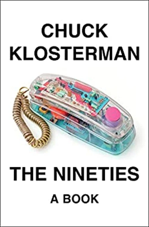 The Nineties : A Book Hardcover Chuck Klosterman Foto 1 de 2