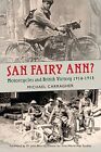 San Fairy Ann?: Motorräder und britischer Sieg 1914-1918 per Mikrofon