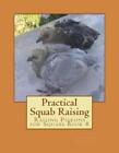 William Rice Practical Squab Raising (Paperback) Raising Pigeons for Squabs