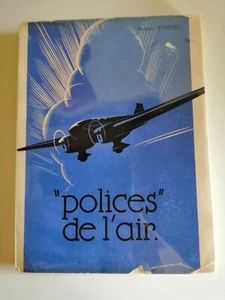 POLICES DE L'AIR par Albert TORTEL illustrations Maurus 1936 / aviation - Foto 1 di 2