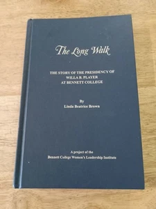 The Long Walk: The Story of the Presidency of Willa B. Player at Bennett College - Picture 1 of 6