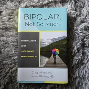 Bipolar, Not So Much : Understanding Your Mood Swings and Depression, Hardcover - Bild 1 von 1