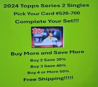 2024 Topps Series 2 Base Cards #526-#700 You Pick - Complete Your Set Free Ship - Image 1 of 3