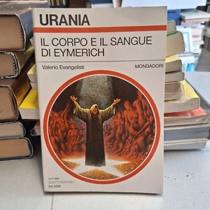 IL CORPO E IL SANGUE DI EYMERICH Valerio Evangelisti, Urania n. 1281 aprile 1996 - Foto 1 di 5