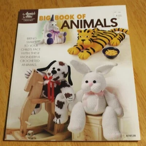 Annie's Attic ~ BIG BOOK OF ANIMALS Crochet Book #878538 - New - 12+ Designs - Picture 1 of 9