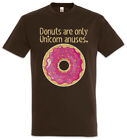Donuts Are Only Unicorn Anuses T-Shirt Unicorns Fun Love Addiction Rainbow