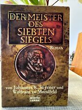Der Meister des siebten Siegels / J. K. Soyener und W. zu Mondfeld / Roman