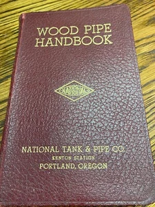 WOOD PIPE HANDBOOK NATIONAL TANK AND PIPE COMPANY 1938 PORTLAND OREGON - Picture 1 of 6