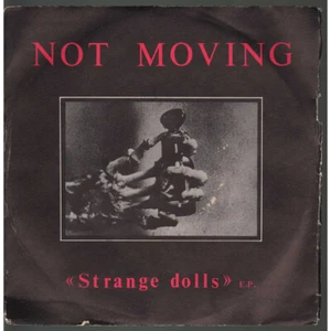 Not Moving Vinile 7" 45 giri Strange Dolls E.P. /Electric Eye EES001 Nuovo - Picture 1 of 2