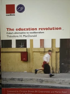 The Education Revolution: Cuba's Alternative to Neo-Liberalism PB (B87) - Bild 1 von 1