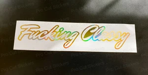 F*cking Classy Gold Hologram Neo Chrome Custom Car Funny Novelty Stickers Decals - Picture 1 of 7