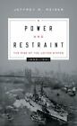 Power and Restraint: The Rise of the United States, 1898?1941, Meiser, Jeffrey W