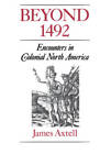 Beyond 1492: Encounters in Colonial North America - Paperback - GOOD