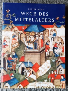 Wege des Mittelalters, Katalog zur Ausstellung Münster 2004-2005 Didier Méhu - Bild 1 von 10