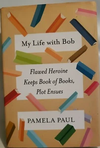 My Life With Bob, Pamela Paul, HB, Dust Jacket - Imagen 1 de 4