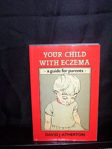 YOUR CHILD WITH ECZEMA DAVID ATHERTON - A GUIDE FOR PARENTS - SC - Picture 1 of 3