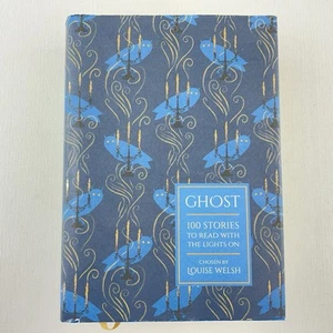 Ghost: 100 Stories to Read with the Lights On Chosen by Louise Welsh HC Book - Picture 1 of 20