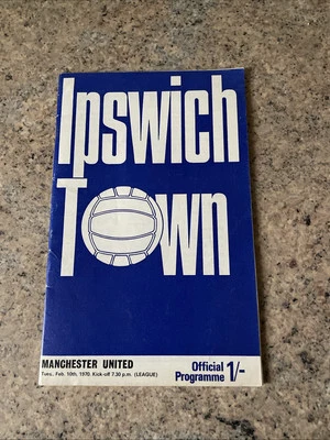 1970 IPSWICH TOWN V MANCHESTER MAN UNITED 69/70 DIVISION 1 LEAGUE PROGRAMME VGC - Image 1 of 4