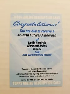2021 Bowman Chrome 40-Man Futures Autograph Austin Hendrick UNUSED Redemption 99 - Picture 1 of 2