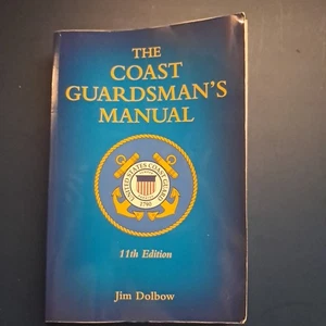 The Coast Guardsman's Manual, 11th Edition - Paperback, by Dolbow Jim - Good - Picture 1 of 7