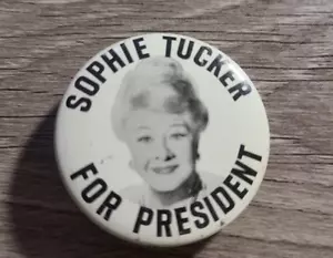Vintage Sophie Tucker Singer For President Pin - Picture 1 of 4