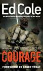Courage: Winning Life's Toughest Battles by Cole, Edwin Louis