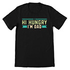 Personalised Dads T Shirt Top Fathers Day Birthday Hi Hungry Im Dad