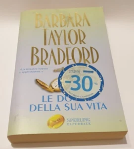 Libro romanzo"LE DONNE DELLA SUA VITA" di Barbara Taylor Bradford,S&C,7a ed.2006 - Foto 1 di 15