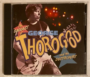 George Thorogood And The Destroyers – The Baddest Of CD 1992 - Picture 1 of 3