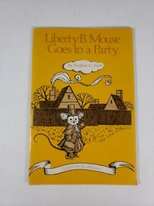 Liberty B. Mouse goes to a party Paperback – 1978 Xerox - Picture 1 of 9