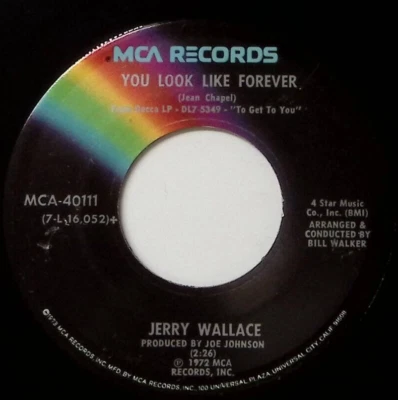 JERRY WALLACE YOU LOOK LIKE FOREVER/DON'T GIVE UP ON ME MCA REC. VINYL 45 55-128 - Image 1 of 3
