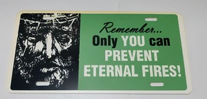 Only You Can Prevent Eternal Fires! License Plate- Jesus Face PLASTIC Vintage - Picture 1 of 2