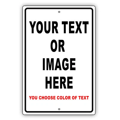 Personalized Your Own Choice Words Or Image Custom Designs Aluminum Metal Sign - Image 1 of 4