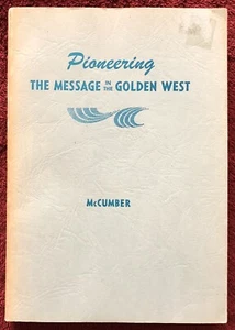 Pioneering the Message in the Golden West Harold McCumber 1962 Review & Herald - Imagen 1 de 12