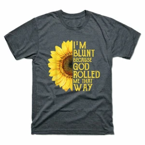 I'm Because Sunflower Vintage Rolled Men's That Tee Way Me God T-Shirt Blunt - Picture 1 of 3