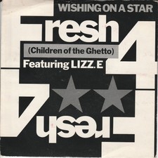 FRESH 4 [CHILDREN OF THE GHETTO] - Wishing on a Star - 7" VINYL - Disc: VG