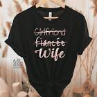 Girlfriend Fiancee Wife T-Shirt, Wedding T-Shirt, Bride T-Shirt, Wedding Gift,