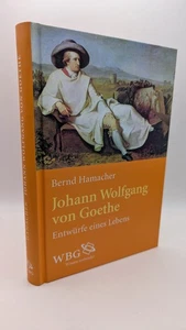 Hamacher Johann Wolfgang von Goethe. Entwürfe eines Lebens. - Bild 1 von 4