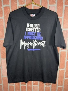 Vintage 90’s “If Older Is Better” Funny Over The Hill Single Stitch T-Shirt XL - Picture 1 of 6