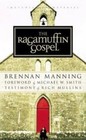 The Ragamuffin Gospel by Brennan Manning