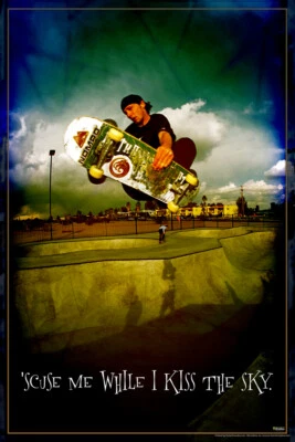 Scuse Me While I Kiss The Sky Skater Skateboard Trick Humor Poster 12x18 - Image 1 of 3