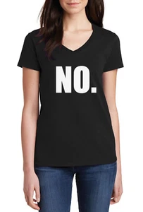 Mujer cuello en V sin camiseta simplemente NO. Gran camiseta divertida que dice NO. - Imagen 1 de 3