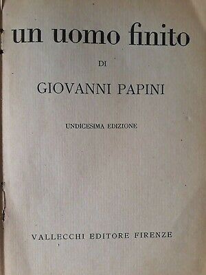 Giovanni Papini_un Uomo Finito_vallecchi 1922 • 7€