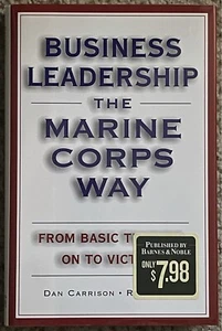 Business Leadership the Marine Corps Way: From Basic Training on to Victory NEW - Picture 1 of 2