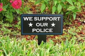 Support Our Police Sign | Police Support Sign | First Responder Sign | Blue Line - Picture 1 of 4