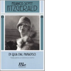 Di qua dal paradiso di Francis Scott Fitzgerald - minimum fax, 2011 - Foto 1 di 1
