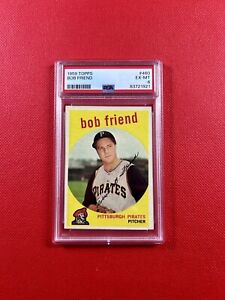 1959 Topps #460 Bob Friend Pittsburg Pirates PSA 6 EX-MT