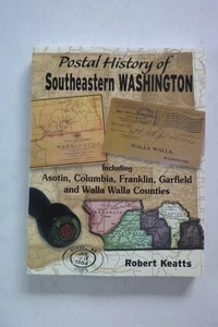 Sgnd 1st Postal History Southeastern Washington, Robert Keatts (paperback, 2021) - Picture 1 of 4