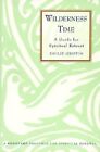 Wilderness Time: A Guide For Spiritual Retreat By Emilie Griffin: New